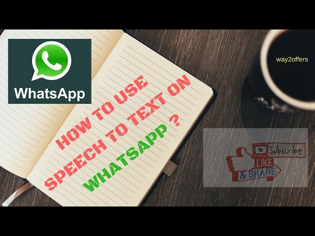 How to use Speech to Text on Whatsapp ?