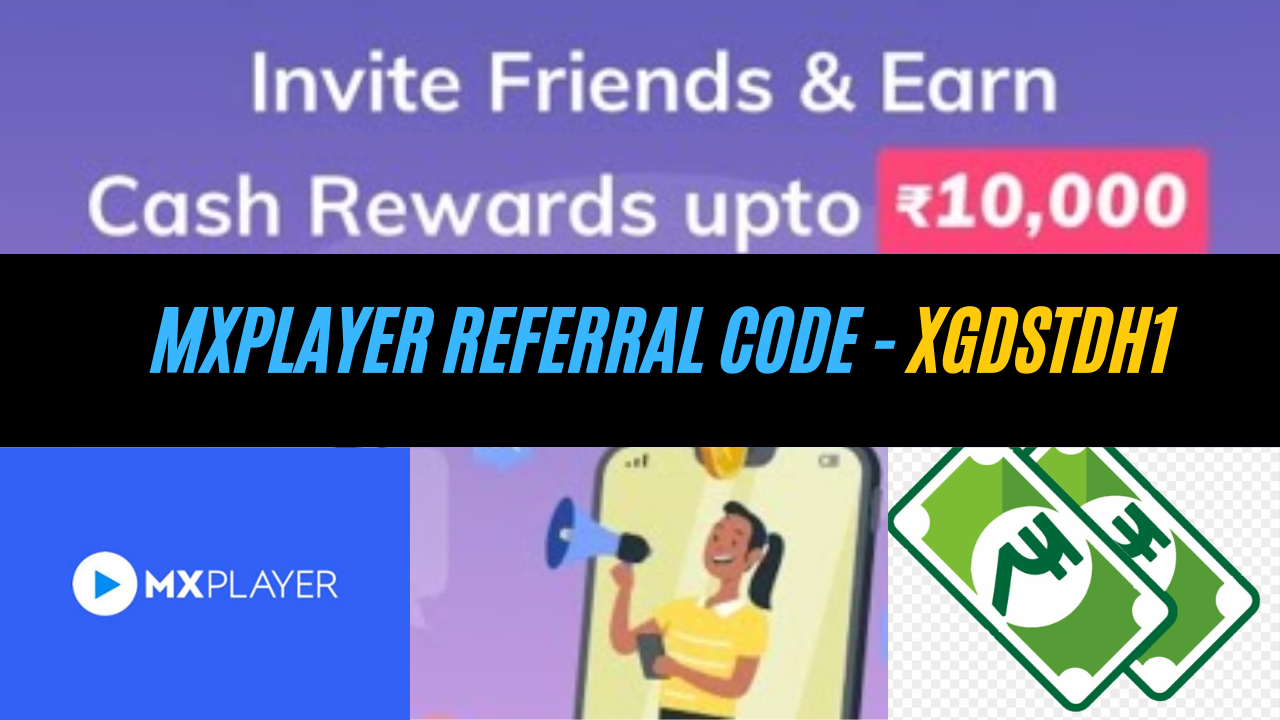 Mx Player Referral Code 2022 - XGDSTDH1 - Earn Amazon voucher