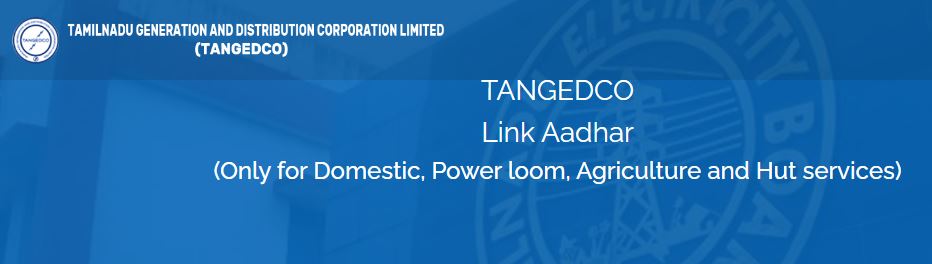 TNEB Aadhar link 2022 with Aadhaar status check - How to Link Aadhaar Card with TANGEDCO E-Bill