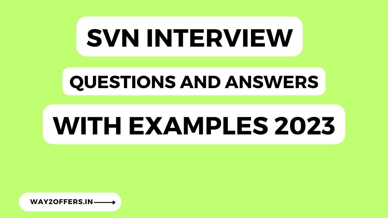 SVN Interview Questions and Answers 2023