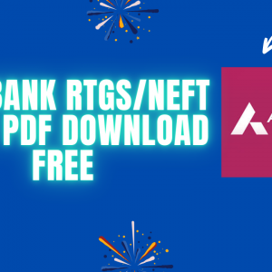 Axis Bank RTGS/NEFT Form Pdf Download Free