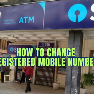 How to Change Your Registered Mobile Number in SBI