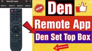 Den Remote Control (6 In 1) || Den Remote App || Den Set Top Box 85