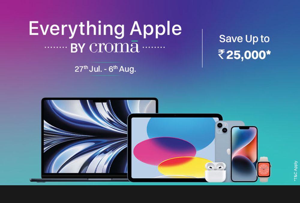 Everything Apple By Croma Save Upto 25000 (27th July – 6th Aug)