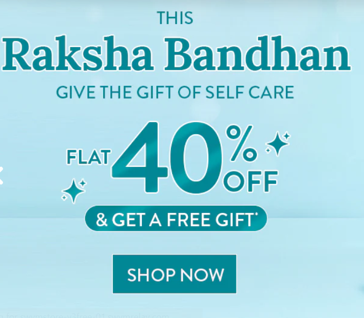 Find Your Happy Place Rakshah Bandhan Special- Flat 40% Off & Get a Free Gift