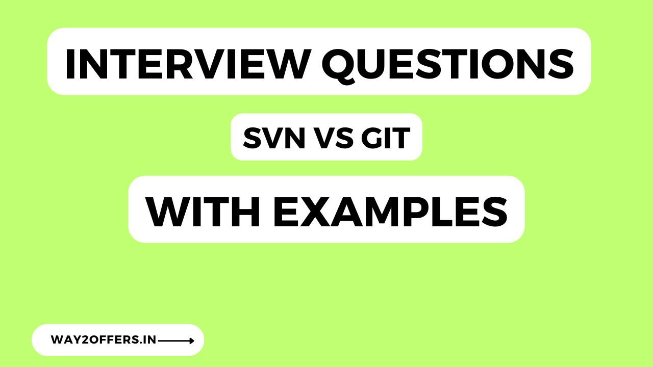 SVN vs Git: A Comprehensive Comparison with Examples :