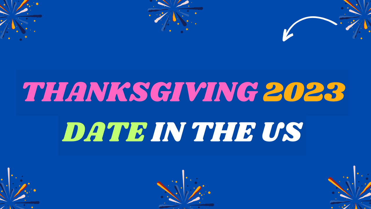Thanksgiving 2023 Date in the US When and What Day it is Way2Offers Thanksgiving 2023 Date