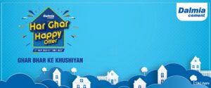 Dalmia Har Ghar Happy Offer 2023
