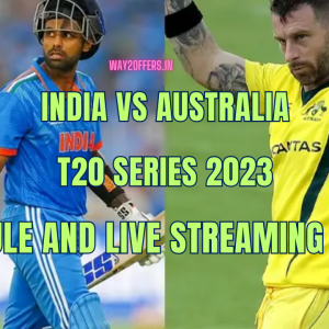 India vs Australia T20 Series 2023 Schedule and Live Streaming Details