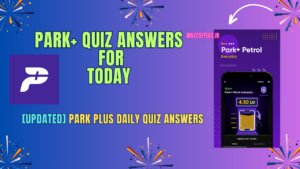 Park+ Quiz Answers Today