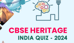 Cbse Heritage India Quiz 2024