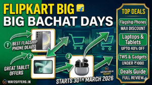 Flipkart Big Bachat Days Starts 30Th March 2026