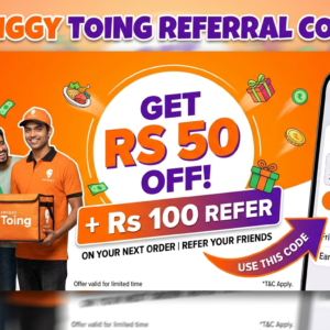 Swiggy Toing Referral Code – Get Rs 50 OFF + Rs 100 Per Refer